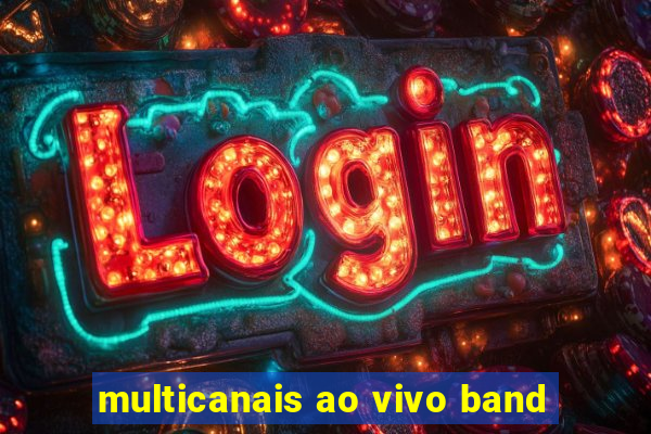 multicanais ao vivo band